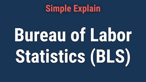 Bureau of Labor Statistics (BLS): What it is, How it Works .